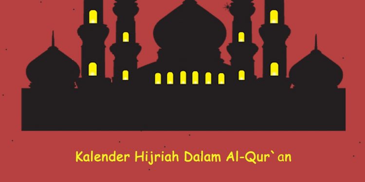 Kalender Hijriah Dalam Al-Qur’an
