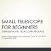 Small Telescope for Beginner – DOA 4 OIF UMSU