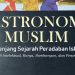 Buku: Astronom Muslim Sepanjang Sejarah Peradaban Islam