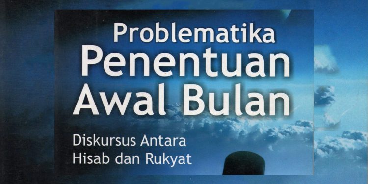 Buku: Problematika Penentuan Awal Bulan (Diskursus Antara Hisab dan Rukyat)