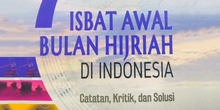 Isbat Awal Bulan Hijriah di Indonesia Catatan, Kritik, dan Solusi