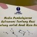 Pengembangan Media Pembelajaran Astronomi Rasi Bintang untuk AnakUsia Dini