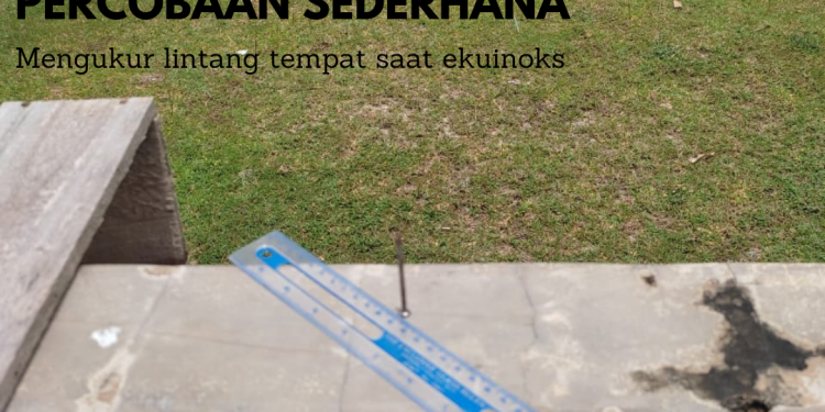 Cobain Yuk! Percobaan Sederhana Ekuinoks