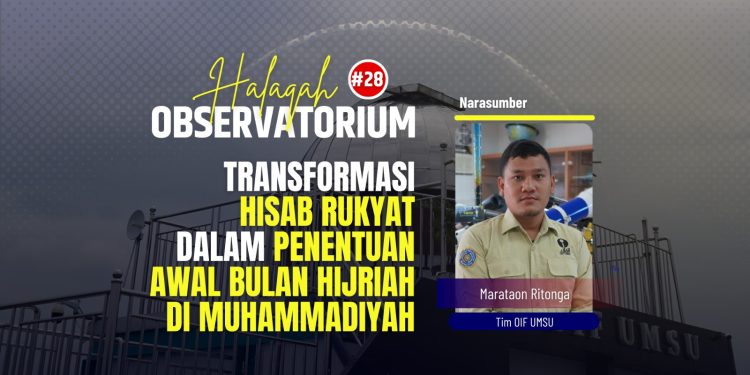 “Transformasi Hisab Rukyat dalam Penentuan Awal Bulan Hijriah di Muhammadiyah” Halaqah Eps 28