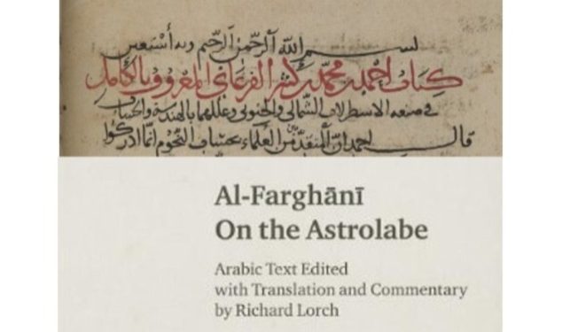 Kitab “Al-Kāmil fī al-Usthurlāb” Karya Al-Farghany (w. 347 H/958 M)