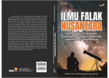 ILMU FALAK NUSANTARA (Genealogi, Transmisi, Sumber, Jaringan, Polemik, dan Konstruksi Karya)